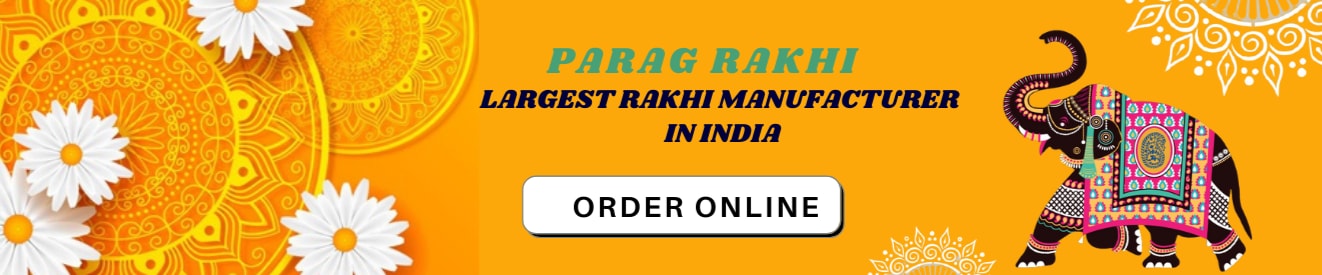 Parag Rakhi: Rakhi Manufacturer